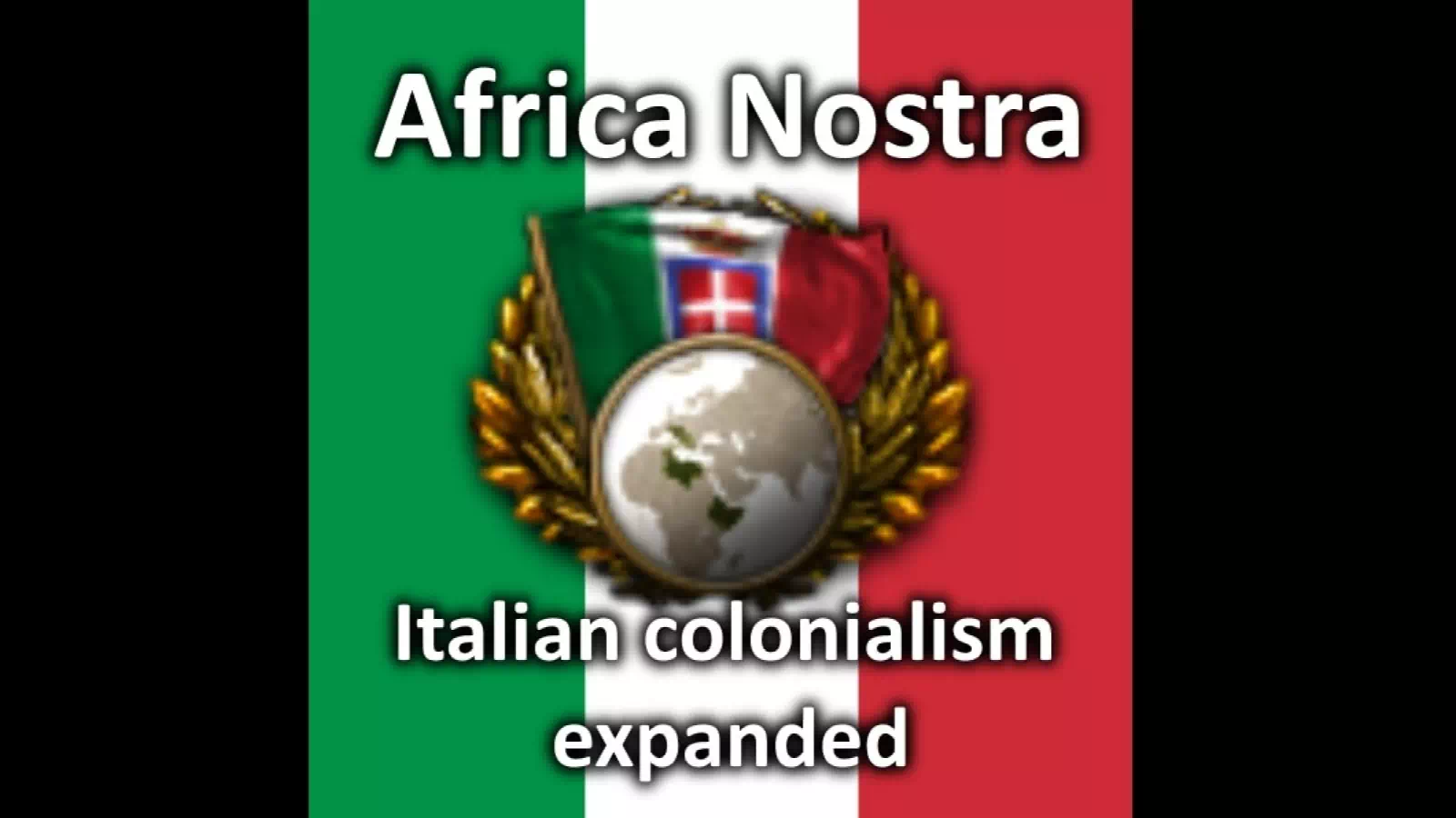 Africa Nostra: Italian Colonialism Expanded (HoI 4)