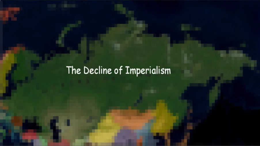 The Decline of Imperialism (AoH 2)