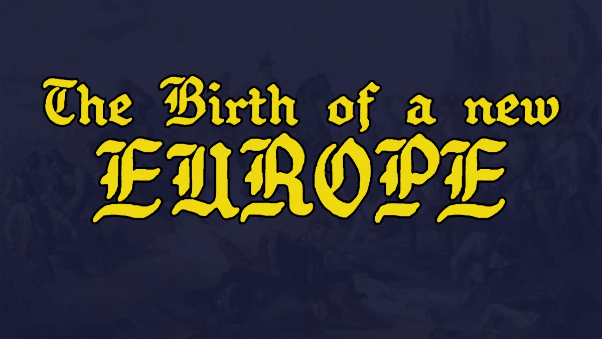 The birth of a New Europe