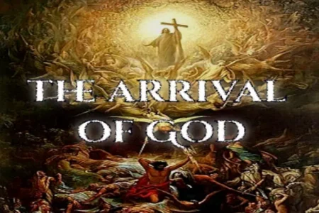 The Arrival of God